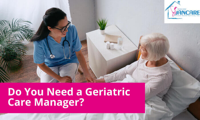 Do You Need a Geriatric Care Manager?